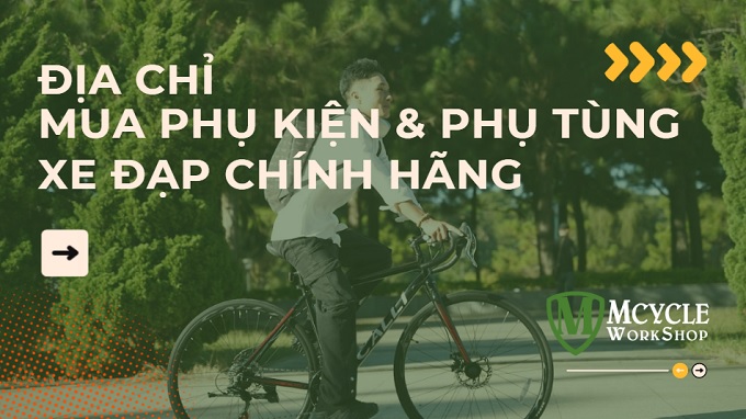 địa chỉ mua phụ kiện và phụ tùng xe đạp chính hãng